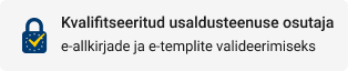 Kvalifitseeritud usaldusteenuse osutaja e-allkirjade ja e-templite valideerimiseks